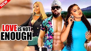 LOVE IS NOT ENOUGH FULL MOVIE FREDERICK LEONARD UCHE MONTANA REGINA DANIEL 2024 NIGERIAN MOVIE [upl. by Yrrehs]