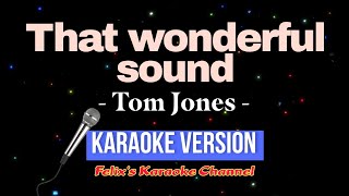 Tom Jones  That wonderful sound Karaoke Version [upl. by Analaf722]