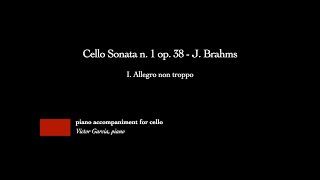 Cello Sonata n 1 op 38  I Allegro non troppo  J Brahms PIANO ACCOMPANIMENT FOR CELLO [upl. by Clementine]