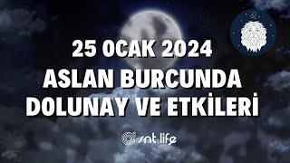 25 Ocak 2024 Aslan Dolunayı ve Burçlara Etkileri  SNT Life [upl. by Dnomder]