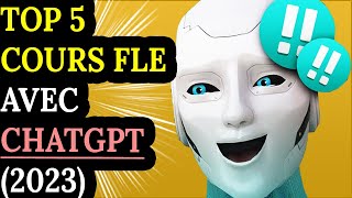 🤖 TOP 5 Cours de FLE sur CHATGPT 2023 [upl. by Amitarp]