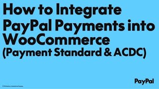 How to Integrate PayPal Payments into WooCommerce Payment Standard amp ACDC [upl. by Merrell]