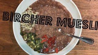 Overnight Oats BIRCHER MUESLI RECIPE WHAT I EAT FOR BREAKFAST [upl. by Skoorb]