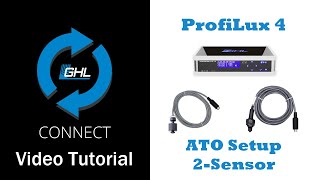 ProfiLux 4 ATO 2 sensor setup via GHL Connect [upl. by Duncan523]