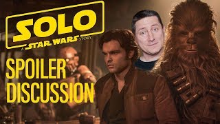 Star Wars Solo  Open Spoiler Discussion [upl. by Ssepmet]