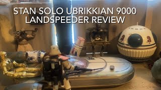 Stan Solo Ubrikkian 9000 Landspeeder review DougAlanatswc [upl. by Eelasor257]