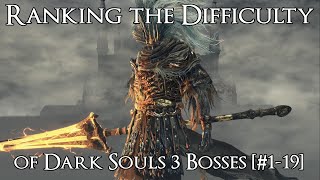 Ranking the Dark Souls 3 Bosses from Easiest to Hardest 119 [upl. by Ttihw434]