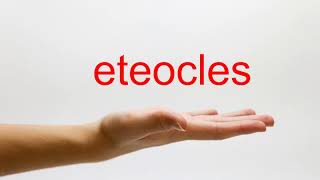 How to Pronounce eteocles  American English [upl. by Colon962]