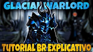 AQW GLACIAL WARLORD TUTORIAL BR EXPLICATIVO [upl. by Dukie]