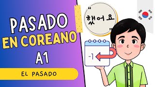 Gramática coreana A1 🇰🇷  EL PASADO EN COREANOClase 12 [upl. by Dillon983]