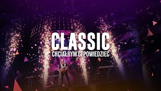 CLASSIC  Chciałbym Ci Powiedzieć Official Lyric Video [upl. by Solokin314]