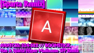 Sparta Remix ANATCSS S24S22  BOOMSTICK Has A Sparta Hyper Madhouse SFP Remix [upl. by Demmy]