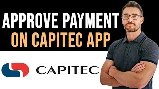 ✅ How To Approve Payment on Capitec App Full Guide [upl. by Ainek]