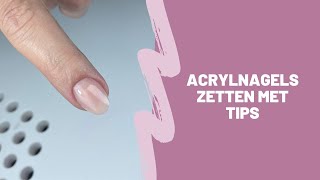 Acrylnagels zetten met tips [upl. by Aihsiym]