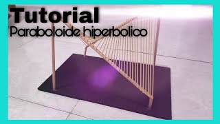 TUTORIAL Maqueta de Paraboloide Hiperbolico fácil y barata Arquitectura [upl. by Hanford]