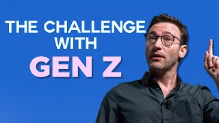 The Challenge with Gen Z  Simon Sinek [upl. by Viglione]