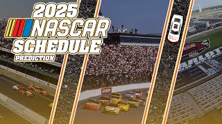 Predicting the 2025 NASCAR Schedule [upl. by Ytissac]