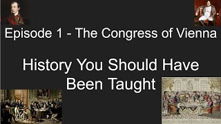 The Congress of Vienna  History You Should Have Been Taught [upl. by Rillings]