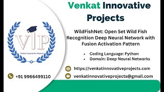 WildFishNet Open Set Wild Fish Recognition Deep Neural Network with Fusion Activation Pattern  VIP [upl. by Audwen409]