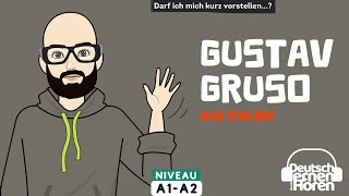 720 Gustav Gruso aus Italien  Deutsch lernen durch Hören  NiveauA1A2  German stories DldH [upl. by Romain]