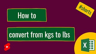 How to convert from kgs to lbs in Excel [upl. by Dnamra855]