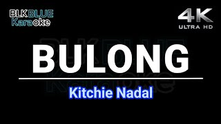 Bulong  Kitchie Nadal karaoke version [upl. by Doxia589]