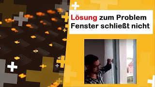 fenster schließt nicht mehr was tun [upl. by Einafets]