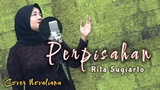 PERPISAHAN  Rita Sugiarto Music Dangdut Lawas Orgen Tunggal Cover Novaliana [upl. by Dwayne]