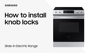 Installing Knob Locks Slidein Electric Range  Samsung US [upl. by Nork190]