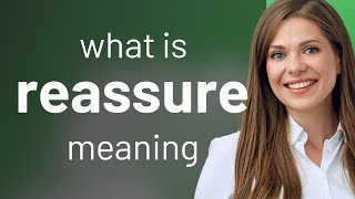 Reassure • definition of REASSURE [upl. by Lalage]