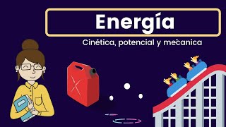 Energía Potencial Cinética y Mecánica [upl. by Fiel509]