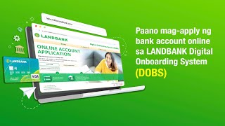 Paano magapply ng bank account online sa LANDBANK Digital Onboarding System DOBS [upl. by Nnaharas]