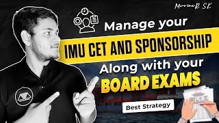 Manage your IMUCET and Sponsorship along with your BOARD exams  Best strategy  MarineR Sk [upl. by Agemo467]