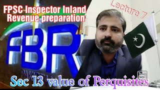 Sec 13 Value of perquisites Lesson7 IT Ordinance 2001 FPSC Inspector inland meaning preparation [upl. by Abott]