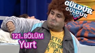 Güldür Güldür Show 121 Bölüm Yurt Skeci [upl. by Ereveniug]