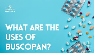 What are the uses of Buscopan [upl. by Nnaasil]