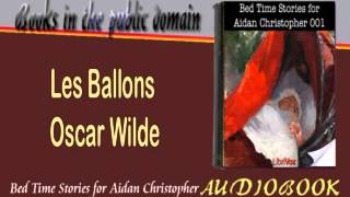 Les Ballons Oscar Wilde Audiobook Stories [upl. by Orms181]