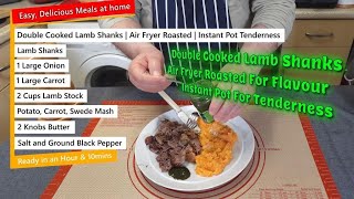 Double Cooked Lamb Shanks  Air Fryer Roasted Flavour  Instant Pot For Fall Off The Bone Tenderness [upl. by Rachael]