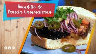 Bocadillo de Panceta Caramelizada  La Pera Limonera [upl. by Utica]