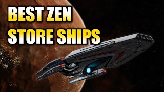 Best Zen Store Ships  Star Trek Online [upl. by Maillij]