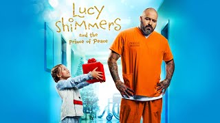 Lucy Shimmers and the Prince of Peace 2020  Full Movie  Scarlett Diamond Vincent Vargas [upl. by Edythe]