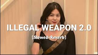 ILLEGAL WEAPON 20 SlowedReverb Trending Song🎵🖤 [upl. by Darell]