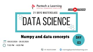 Day 03  Numpy and data concepts  Data Science Masterclass  Pantechelearning [upl. by Jowett]