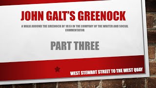 John Galts Greenock Part 3final [upl. by Yelyah]