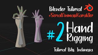 SerialAnimasiKarakter Part 02  Rigging Tangan amp Jari Tutorial Blender Bhs Indonesia [upl. by Kimmy590]