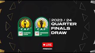 TotalEnergies CAF Champions League amp Confederation Cup 202324  Quarterfinals Draw French [upl. by Ernald]