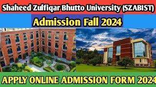 How to Apply for Admission in SZABIST Online Admission form 2024 SZABIST Admission Online form [upl. by Anilev]