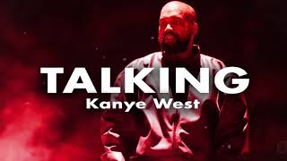 Kayne West  Talking  Kayne West New Song 2024 [upl. by Barkley]