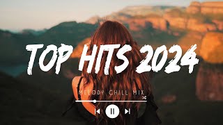 Top hits 2024 playlist  Trending music 2024  Best songs 2024 to add your playlist Playlist Hits [upl. by Gorrian800]