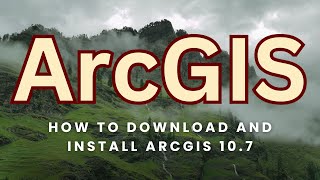 How to Download and Install ArcGIS 10 7 [upl. by Legim]